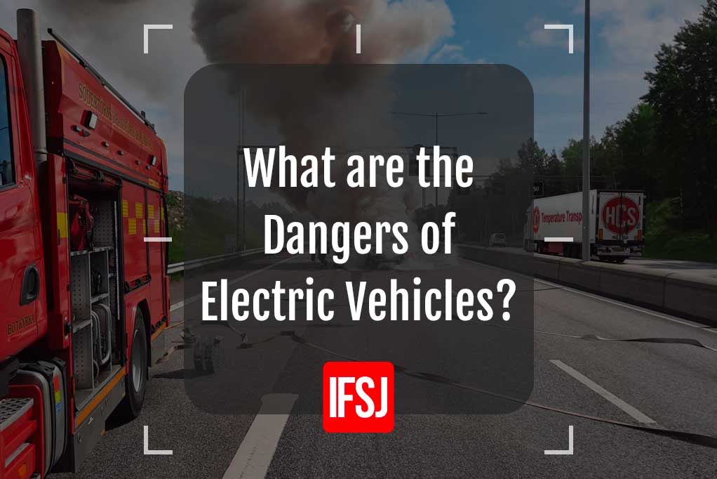 Dangers of Electric Vehicles